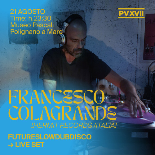 Polignano a Mare – FRANCESCO COLAGRANDE [Hermit Records] DJ SET at Pv17