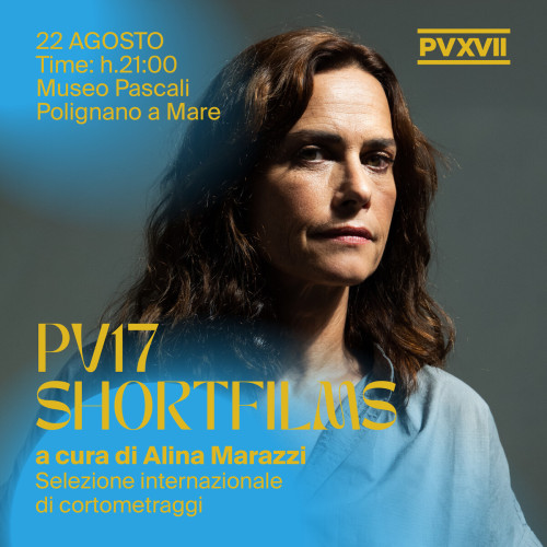 PV17 SHORT FILMS EXHIBITION a cura di Alina Marazzi