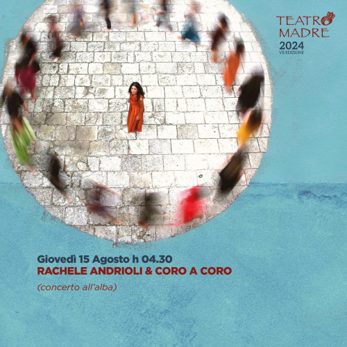 Rachele Andrioli & Coro a Coro - Teatro Madre Festival