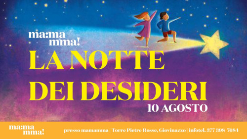 Mamamma: LA NOTTE DEI DESIDERI