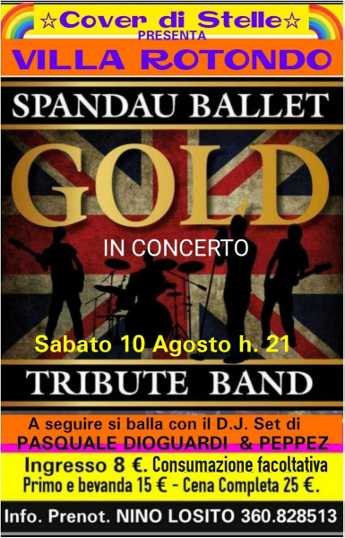 Cover di Stelle pesenta a Villa ROTONDO Sabato 10 Luglio ore.21:00 Concerto dei "GOLD" Cover  dei "SPANDAU BALLET"-