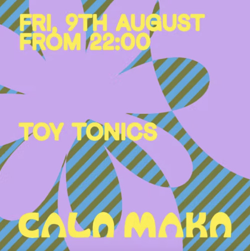 Fridays @ Maka Club w/ Toy Tonics