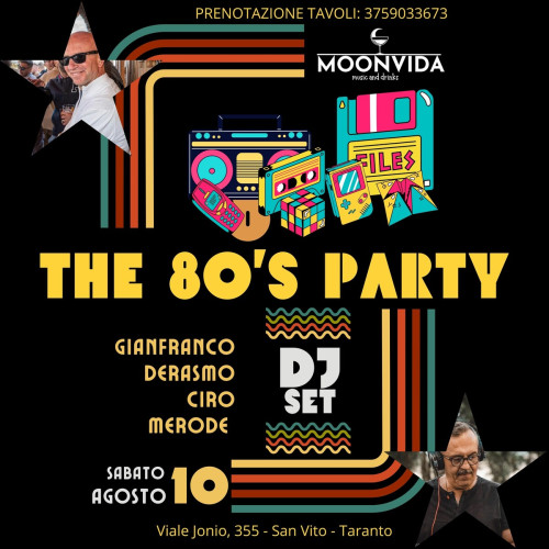 Piovono stelle: The 80's Party con Gianfranco Derasmo e Ciro Merode dj set