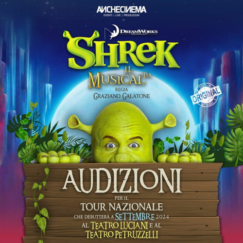 Aperte le audizioni per COVER / SWING / UNDERSTUDY per i RUOLI PRINCIPALI e per lENSEMBLE della nuova edizione di Shrek  il Musical TYA, spettacolo prodotto da AncheCinema!