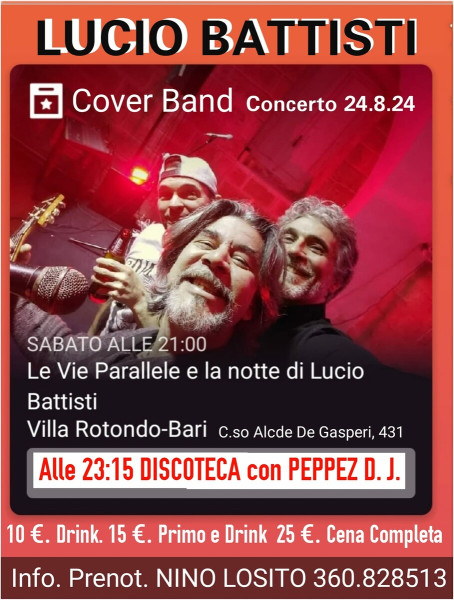 COVER DI STELLE presenta a VILLA ROTONDO Sabato 24 Agosto Concerto "LE VIE PARALLELE" Cover Band di LUCIO BATTISTI - A seguire si balla con il D.J. PEPPEZ.