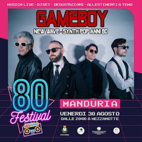 GAME BOY in concerto per  "80 Festival", venerdì 30 agosto a Manduria