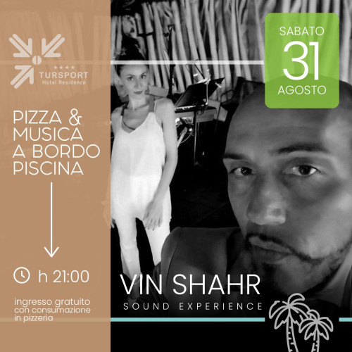 Pizza & Musica a Bordo Piscina -  Vin Shahr - Sound Experience