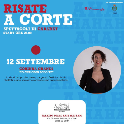 Trani – Risate a Corte_ Corinna Grandi: “Io che odio solo te”