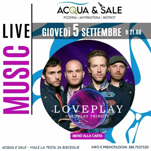 Loveplay Coldplay Tribute - Acqua e Sale
