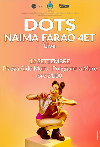 DOTS NAIMA FARAÒ 4ET Live