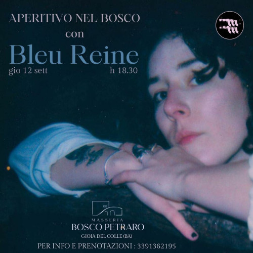 Gioia del Colle – Aperitivo con BLEU REINE (FRA) @Masseria Bosco Petraro