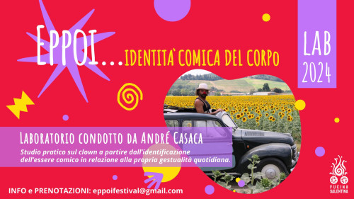 EPPOI... Identità comica del Corpo - laboratorio sul clown con André Casaca