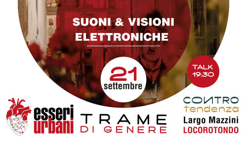 ESSERI URBANI Trame di Genere | Suoni & Visioni elettroniche