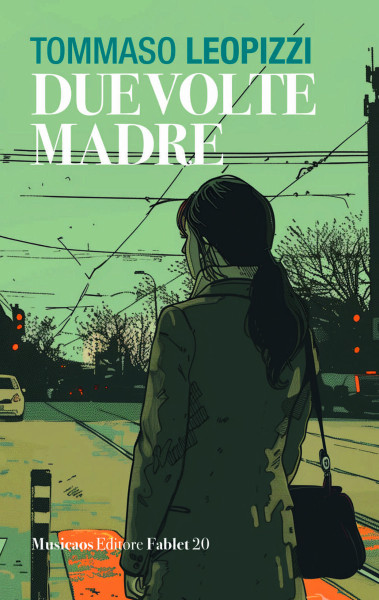 Due volte madre - il romanzo di Padre Tommaso Leopizzi