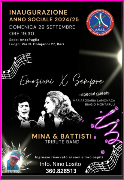 A.P.S. ANAS Puglia INAUGURAZIONE ANNO SOCIALE 2024/25  - Domenica 29 Settembre ore 19:30 - "MINA & BATTISTI Tribute Band  in "Emozioni per sempre"