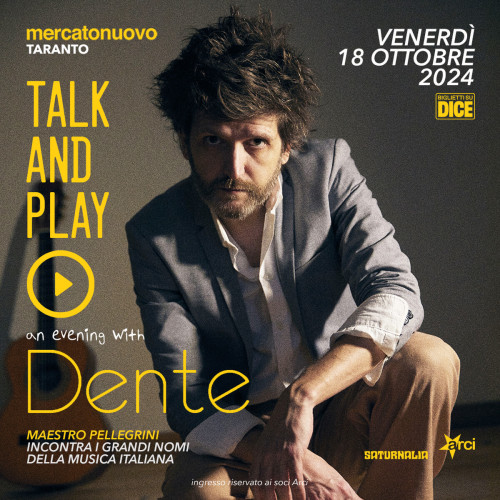 Dente | Talk and Play a Taranto