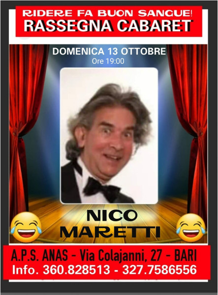 Bari – RISATE ALLE STELLE 2° Appuntamento della Rassegna di Cabaret con un grande aritista  NICO MARETTI nel nuovo superspettacolo comico UN RAGAZZO DI 3° ETA&apos;  – Domenica 13 Ottobre h. 19:00 all&apos;A.P.S. ANAS Bari.