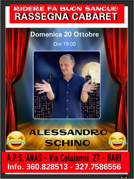 Bari – RIDERE FA BUON SANGUE 3° Appuntamento della Rassegna di Cabaret con il noto attore ALESSANDRO SCHINO  – Domenica 20 Ottobre h. 19:00 all&apos;A.P.S. ANAS Bari.