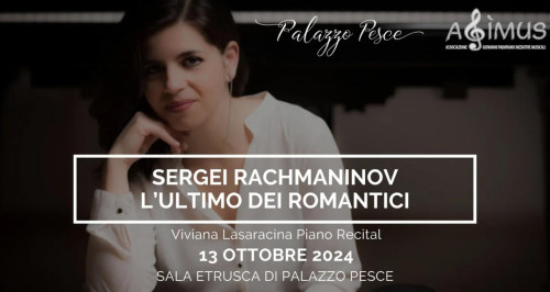 Sergei Rachmaninov, l'ultimo dei romantici [Recital pianisitico]