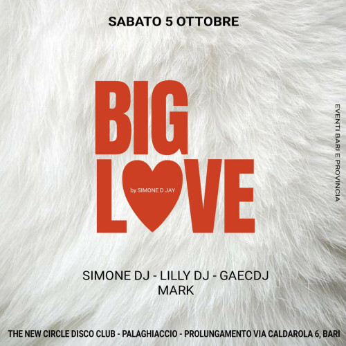 INAUGURAZIONE "BIG LOVE" THE NEW CIRCLE CLUB - PALAGHIACCIO BARI