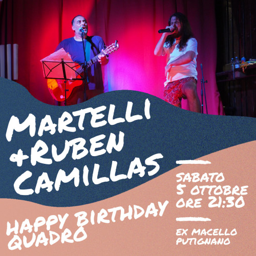 Happy 6° Birthday QUADRO - Martelli&RubenCamillas live