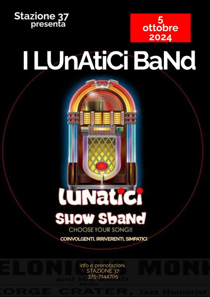 Lunatici Show Sband Choose Your Song