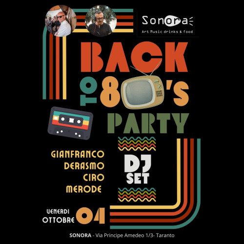 Back to 80's Party / Dj set: Gianfranco Derasmo - Ciro Merode