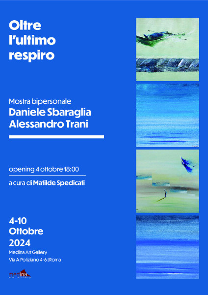 Mostra bipersonale di Daniele Sbaraglia e Alessandro Trani "Oltre l'ultimo respiro"