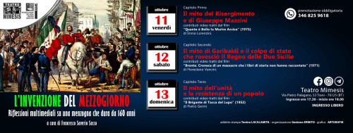 L'INVENZIONE DEL MEZZOGIORNO - Riflessioni multimediali su una menzogna che dura da 160 anni