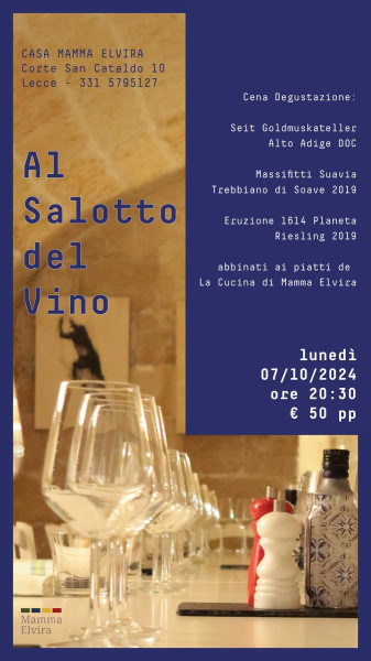 Lecce – Al Salotto del Vino, Cena e Degustazione di Moscato Giallo Trebbiano di Soave Riesling