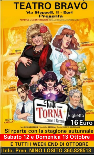 Continuano con Gran Successo le repliche della Supercomica Commedia di "PUPETTA e le Battagliere" - Sabato 12 e Domenica 13 Ottobre e tutti  Week End al Teatro BRAVO' .
