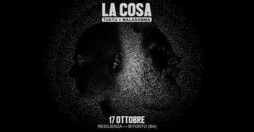 LA COSA (Malasomma + Tuktu)