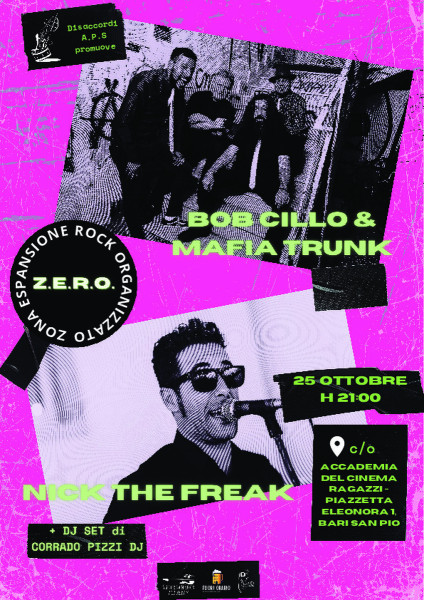 Rassegna Z.E.R.O. con Bob Cillo & Mafia Trunk + Nick the Freak