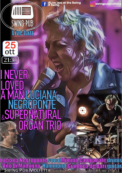 Live Jazz - I never loved a man - LUCIANA NEGROPONTE & Supernatural trio