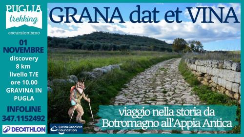 GRANA DAT ET VINA Viaggio nella storia da Botromagno all'Appia Antica