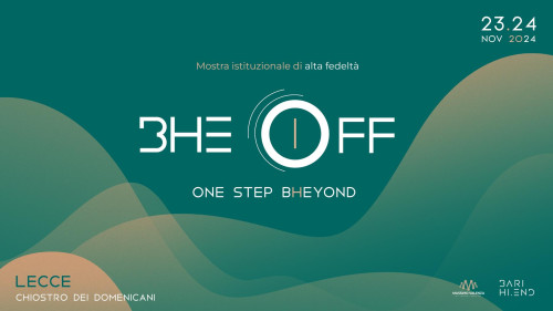 BHE Off: Mostra istituzionale di alta fedeltà