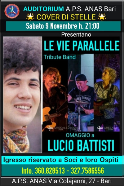 A.P.S.  ANAS in collaborazione con COVER DI STELLE invita i Soci e Ospiti all'evento Tributo a Lucio Battisti con la Cover "LE VIE PARALLELE" Sabato 9 Novembre 2024 ore 21:00