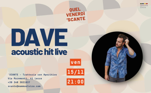 Dave acoustic live per Quel Venerdì 'Scante