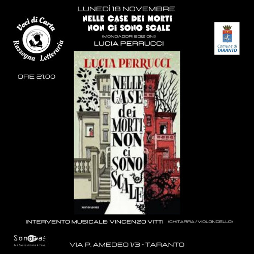 Presentazione del libro "Nelle case dei morti non ci sono scale" (ed. Mondadori) di Lucia Perrucci