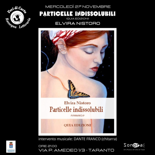 Rassegna letteraria "Voci di Carta", presenta: "Particelle indissolubili" di Elvira Nistoro