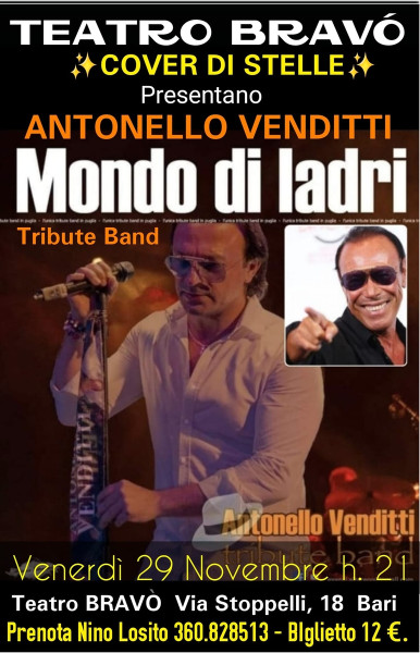 COVER DI STELE preseta al Teatro Bravò la Tribute Band "MONDO DI LADRI" cover di ANTONELLO VENDITI