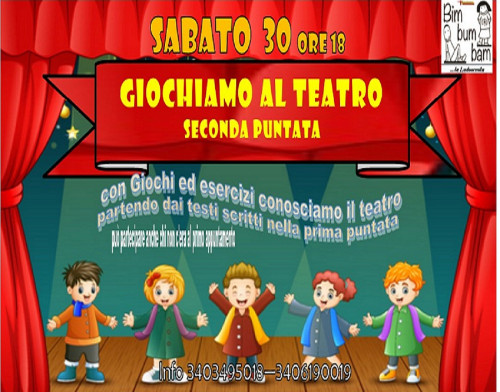GIOCHIAMO AL TEATRO Seconda Puntata