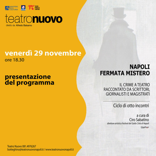 Presentazione di "Napoli fermata mistero" Il crime a teatro raccontato da scrittori, giornalisti e magistrati al Teatro Nuovo di Napoli