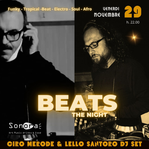 Beat-  the night, dj set con Ciro Merode e Lello Santoro