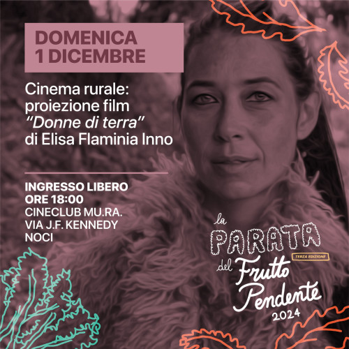 Cinema Rurale "Donne di Terra" - Parata del Frutto Pendente