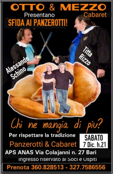 Vigilia dell'Immacolata con la sfida ai panerotti! -  Chi ne mangia di pù? Cabaret degli OTTO & MZZO Alessandro Schino & Titta Rizzo - APS ANAS