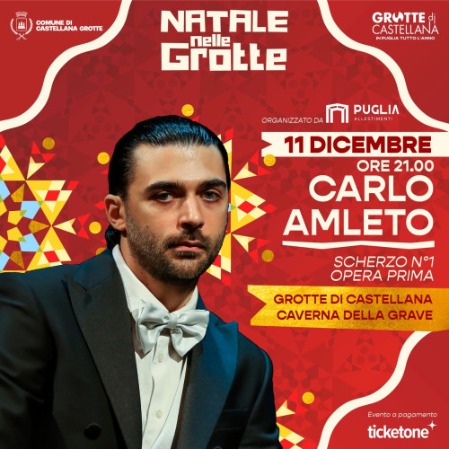 Carlo Amleto "Scherzo N°1 - Opera Prima" - spettacolo nelle Grotte di Castellana