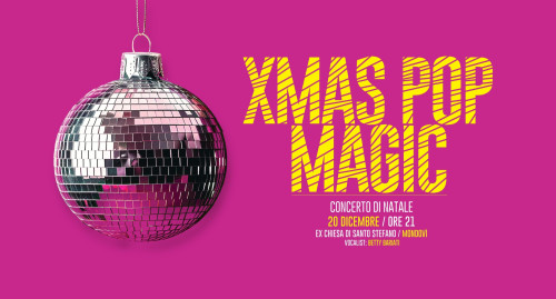 XMAS POP MAGIC - Concerto di Natale