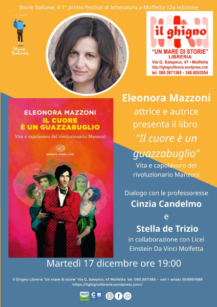 Eleonora Mazzoni attrice e autrice presenta il libro "Il cuore è un guazzabuglio" Il Ghigno Libreria Molfetta Vita e capolavoro del rivoluzionario Manzoni