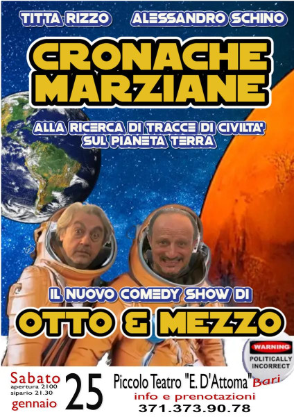 CRONACHE MARZIANE (alla ricerca di tracce di civiltà sul pianeta terra) il NUOVO ComedyShow di Otto&Mezzo